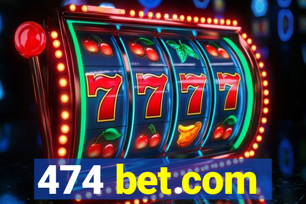 474 bet.com